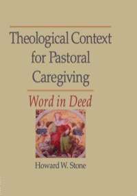Imagen de portada: Theological Context for Pastoral Caregiving 1st edition 9780789001252