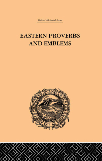 صورة الغلاف: Eastern Proverbs and Emblems 1st edition 9780415244596
