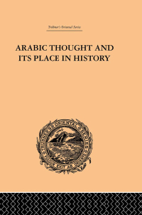 صورة الغلاف: Arabic Thought and its Place in History 1st edition 9780415852654