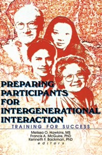 Cover image: Preparing Participants for Intergenerational Interaction 1st edition 9780789003676