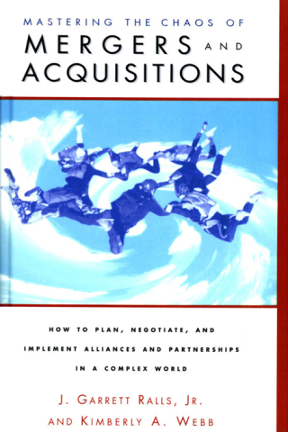 Imagen de portada: Mastering the Chaos of Mergers and Acquisitions 1st edition 9780877193654