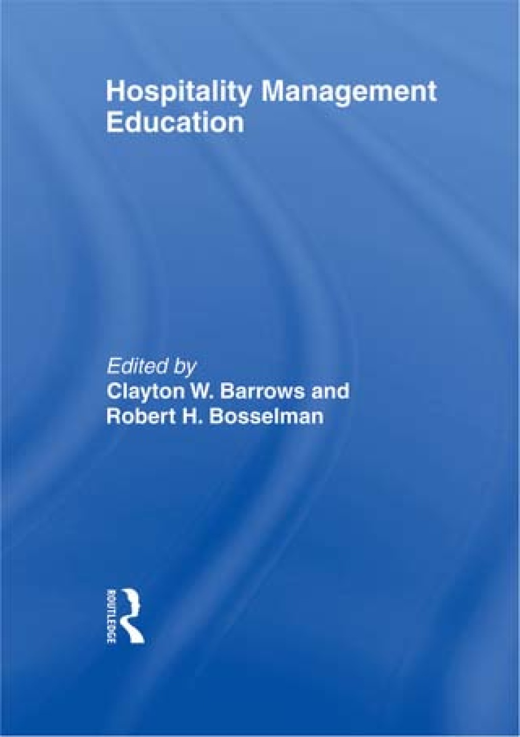Hospitality Management Education 1st Edition