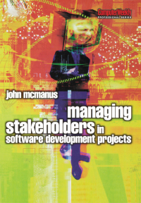 Cover image: Managing Stakeholders in Software Development Projects 1st edition 9780750664554