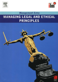 表紙画像: Managing Legal and Ethical Principles 1st edition 9780080557410