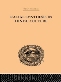 Cover image: Racial Synthesis in Hindu Culture 1st edition 9781138984431