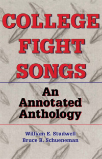 Omslagafbeelding: College Fight Songs 1st edition 9780789006653