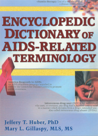 Cover image: Encyclopedic Dictionary of AIDS-Related Terminology 1st edition 9780789012074