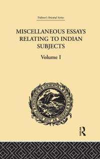 Imagen de portada: Miscellaneous Essays Relating to Indian Subjects 1st edition 9780415245050