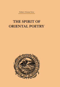 Imagen de portada: The Spirit of Oriental Poetry 1st edition 9780415245081