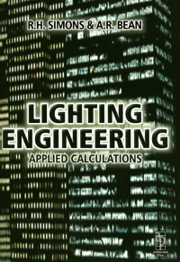 表紙画像: Lighting Engineering: Applied Calculations 1st edition 9780750650519