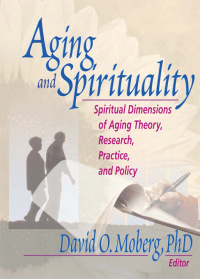 Cover image: Aging and Spirituality 1st edition 9780789009395