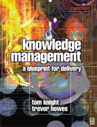 表紙画像: Knowledge Management - A Blueprint for Delivery 1st edition 9780750649025