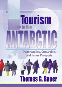 Cover image: Tourism in the Antarctic 1st edition 9780789011046