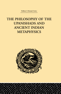 Imagen de portada: The Philosophy of the Upanishads and Ancient Indian Metaphysics 1st edition 9780415245227