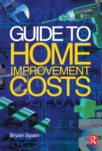 صورة الغلاف: Guide to Home Improvement Costs 1st edition 9780750658737
