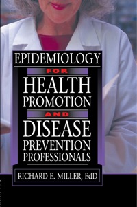 Imagen de portada: Epidemiology for Health Promotion and Disease Prevention Professionals 1st edition 9780789015983