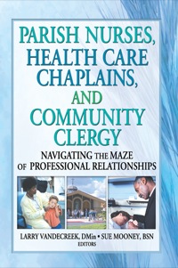 Titelbild: Parish Nurses, Health Care Chaplains, and Community Clergy 1st edition 9780789016188