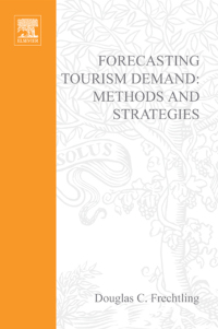 Cover image: Forecasting Tourism Demand 1st edition 9780750651707