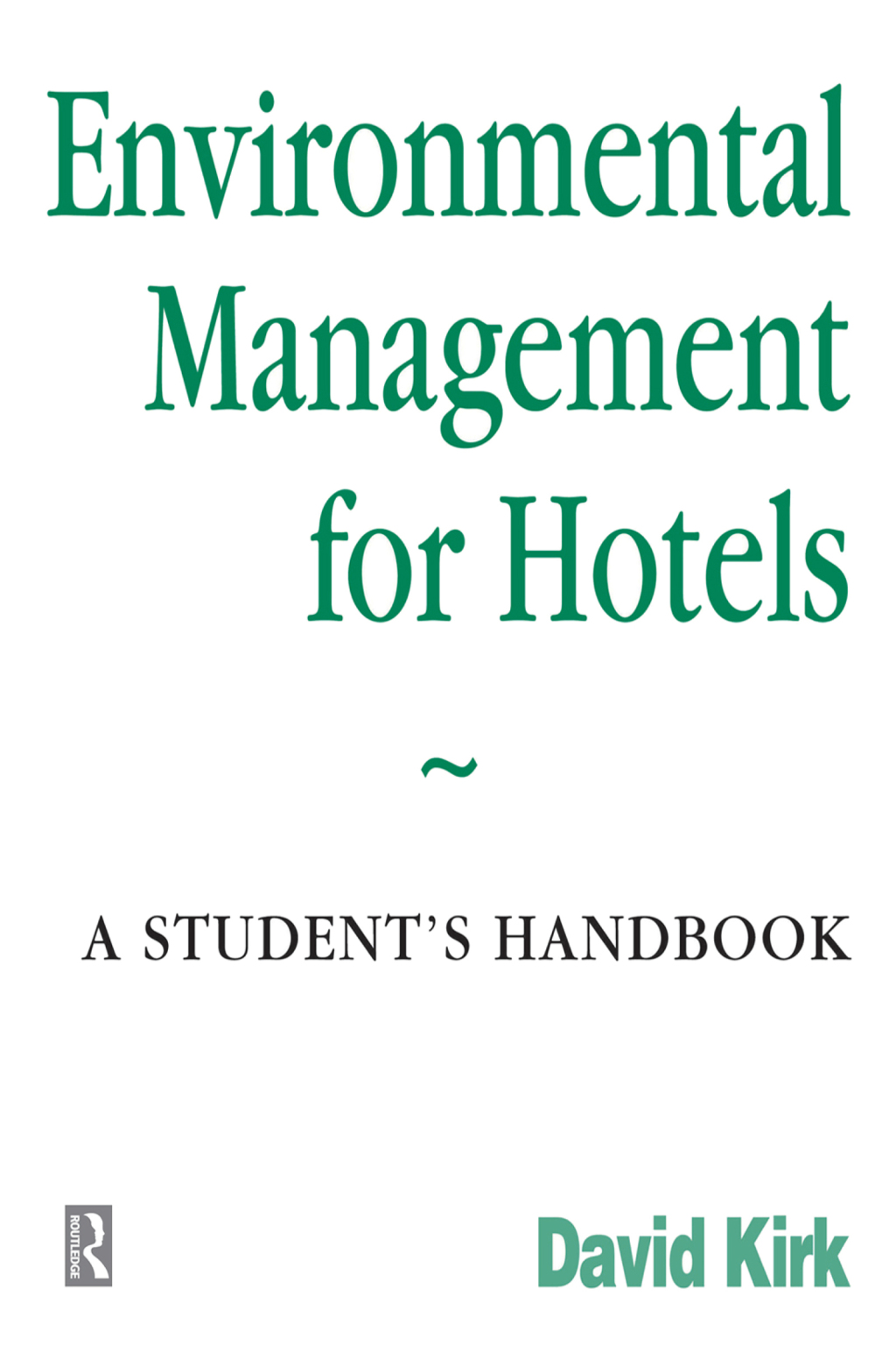 Environmental Management for Hotels 1st Edition