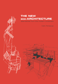 Immagine di copertina: The New Eco-Architecture: Alternatives from the Modern Movement 1st edition 9780415256254