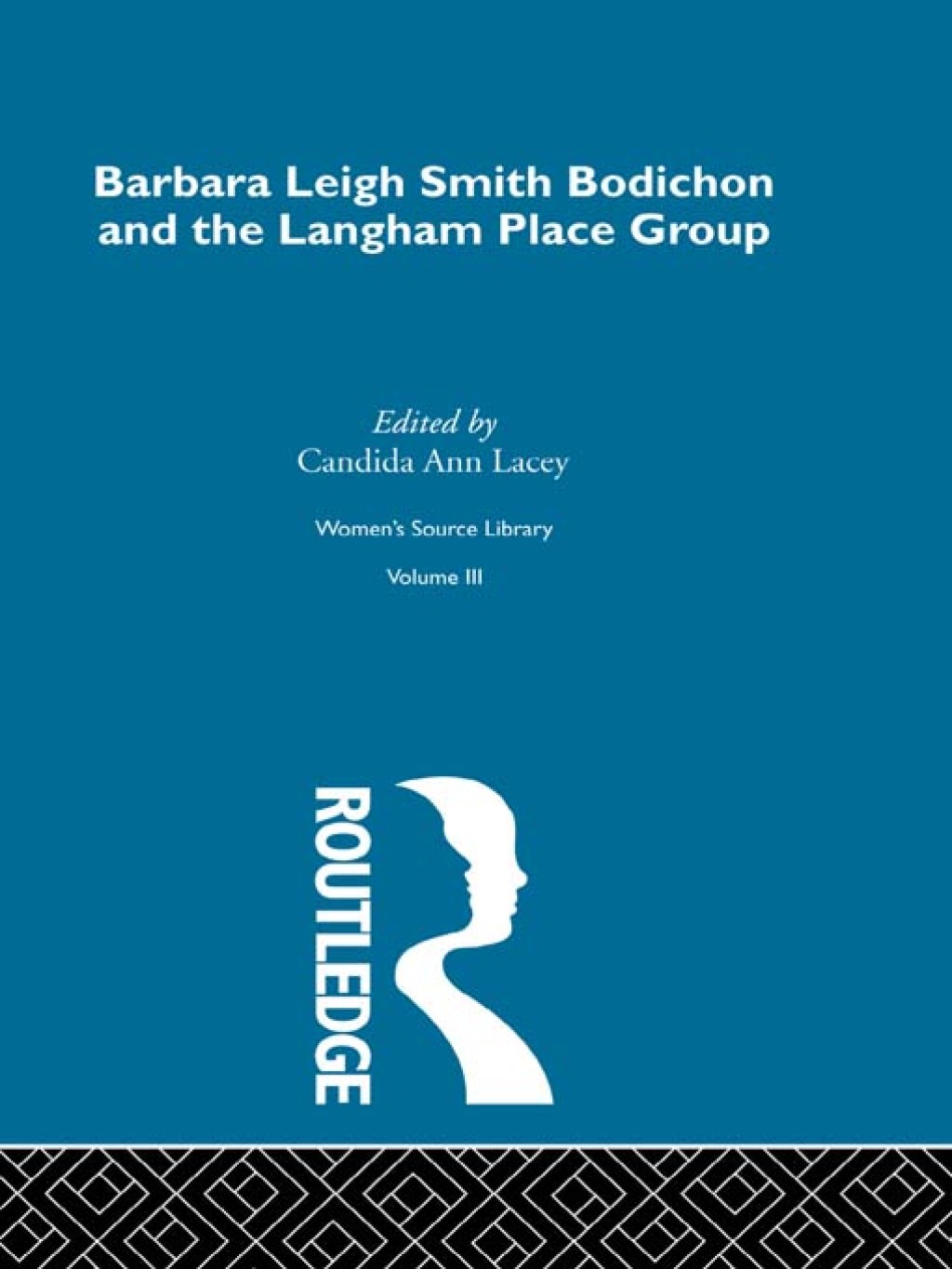 Barbara Leigh Smith Bodichon and the Langham Place Group 1st Edition