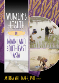 صورة الغلاف: Women's Health In Mainland Southeast Asia 1st edition 9780789019882