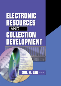 Cover image: Electronic Resources and Collection Development 1st edition 9780789020680