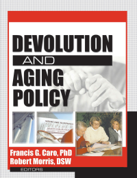 Cover image: Devolution and Aging Policy 1st edition 9780789020802