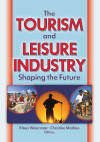 Imagen de portada: The Tourism and Leisure Industry 1st edition 9780789021021