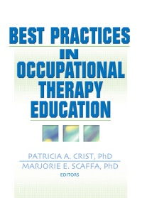 表紙画像: Best Practices in Occupational Therapy Education 1st edition 9780789021762