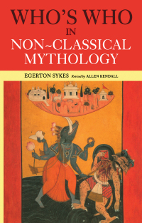 表紙画像: Who's Who in Non-Classical Mythology 2nd edition 9780415260404
