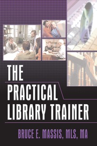 Imagen de portada: The Practical Library Trainer 1st edition 9780789022684