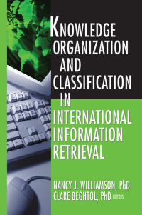 Imagen de portada: Knowledge Organization and Classification in International Information Retrieval 1st edition 9780789023551