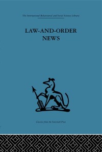 صورة الغلاف: Law-and-Order News 1st edition 9781138875845