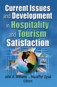 Cover image: Current Issues and Development in Hospitality and Tourism Satisfaction 1st edition 9780789024343