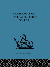 表紙画像: Freedom and Justice within Walls 1st edition 9780415264099