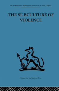 Cover image: The Subculture of Violence 1st edition 9780415606318