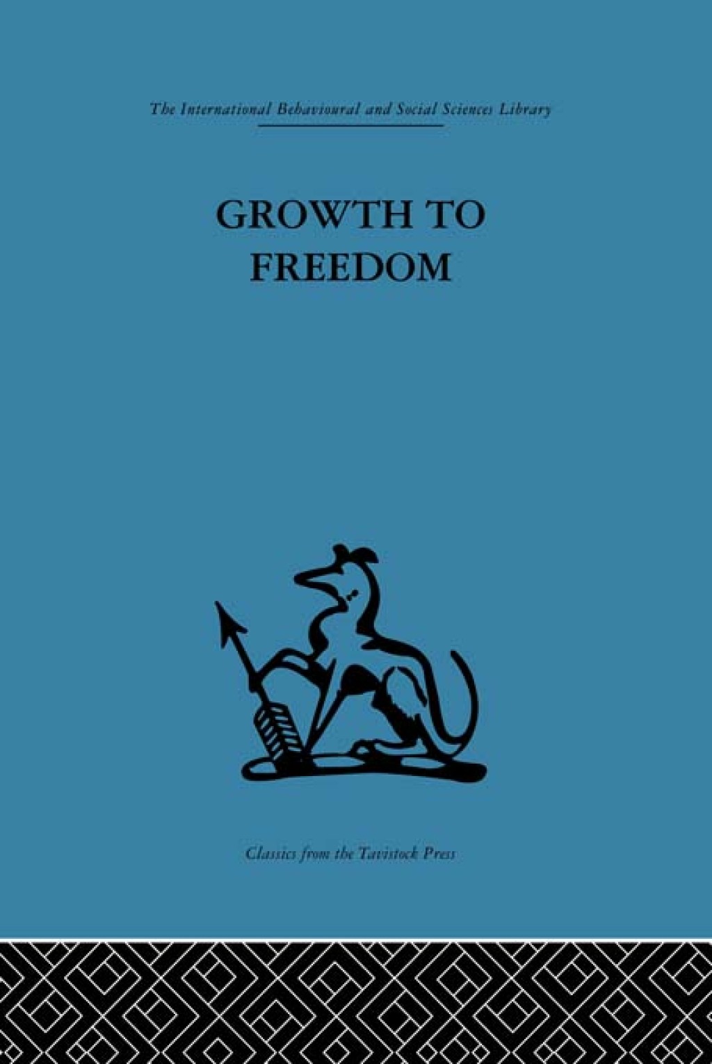 Growth to Freedom The Psychosocial Treatment of Delinquent Youth 1st Edition