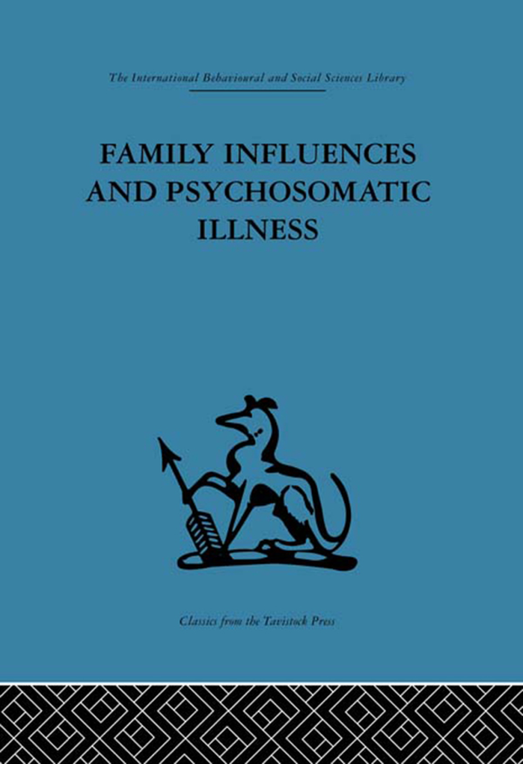 Family Influences and Psychosomatic Illness An inquiry into the social and psychological background of duodenal ulcer 1st Edition