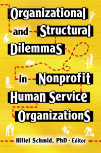 Cover image: Organizational and Structural Dilemmas in Nonprofit Human Service Organizations 1st edition 9780789025500