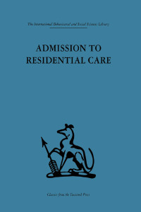 Omslagafbeelding: Admission to Residential Care 1st edition 9780415264280