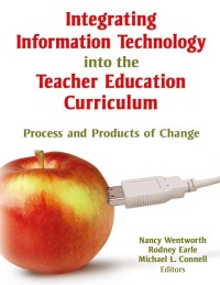 صورة الغلاف: Integrating Information Technology into the Teacher Education Curriculum 1st edition 9780789026279