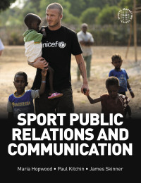 Cover image: Sport Public Relations and Communication 1st edition 9781138132375