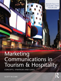Cover image: Marketing Communications in Tourism and Hospitality 1st edition 9781138472853