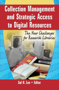 صورة الغلاف: Collection Management and Strategic Access to Digital Resources 1st edition 9780789029355