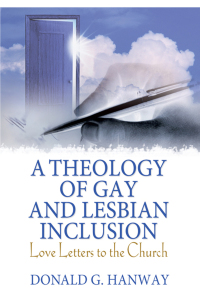 Titelbild: A Theology of Gay and Lesbian Inclusion 1st edition 9780789029997