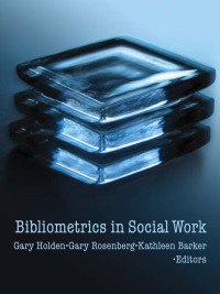 Imagen de portada: Bibliometrics in Social Work 1st edition 9780789030702