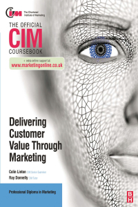 صورة الغلاف: CIM Coursebook: Delivering Customer Value through Marketing 1st edition 9781856177184