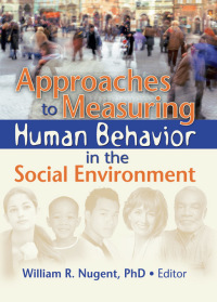 Cover image: Approaches to Measuring Human Behavior in the Social Environment 1st edition 9780789030825
