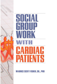صورة الغلاف: Social Group Work with Cardiac Patients 1st edition 9780789031013